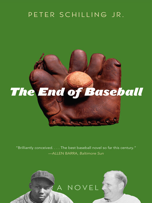 Title details for The End of Baseball by Peter Schilling Jr. - Available